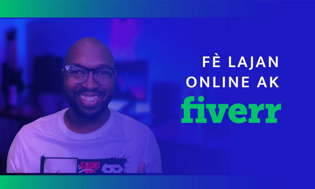 Sekrè Pou Fè Lajan Ak Fiverr Nan Travay Sou Entènèt