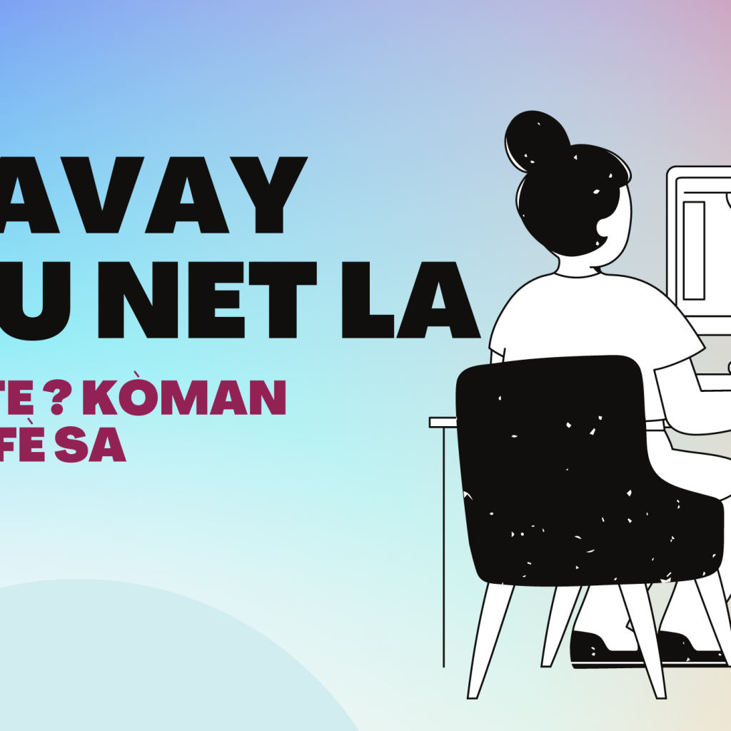 Travay sou nèt la, ki kote ? kòman ?